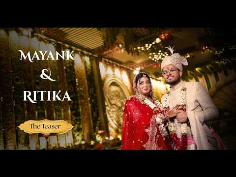 Mayank & Ritika | Grand Wedding Ceremony Teaser
